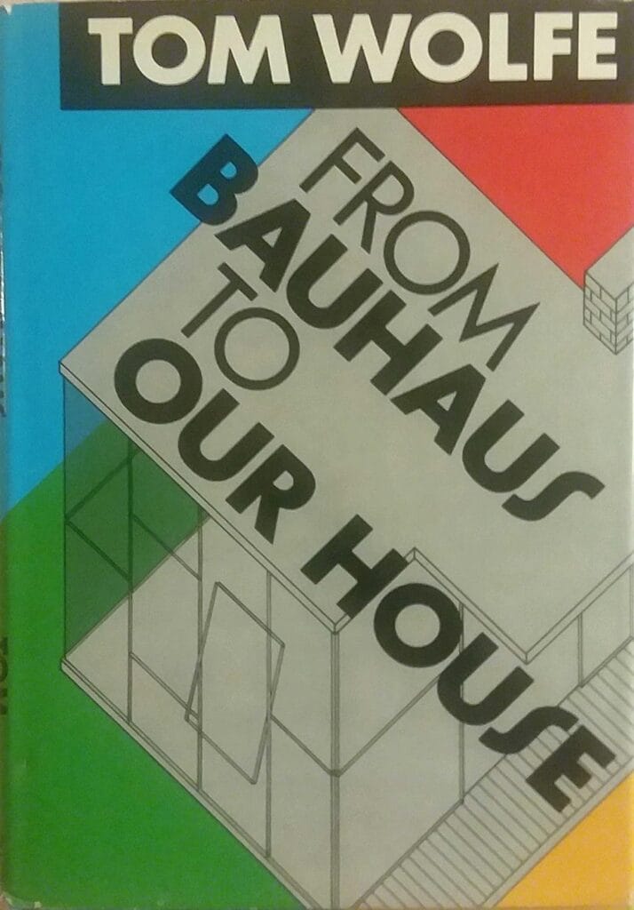 Tom Wolfe — From Bauhaus to Our House, discussing Barcelona Chair as Platonic ideal