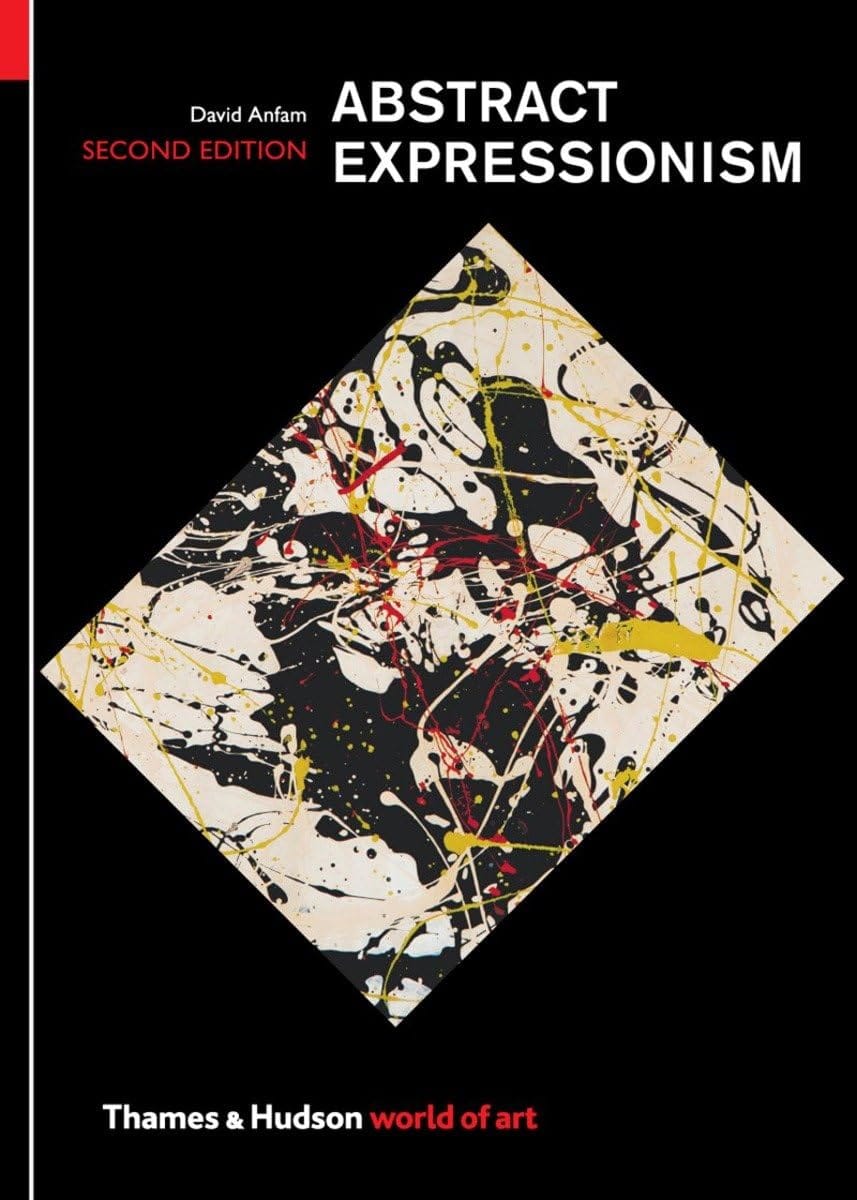 Abstract Expressionism by David Anfam — Thames and Hudson World of Art