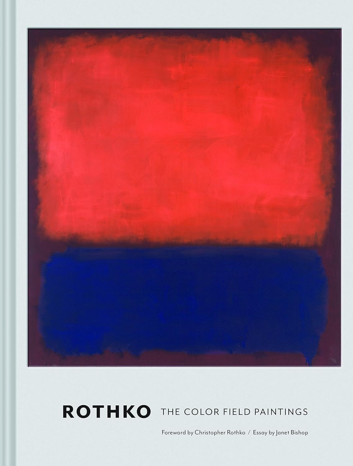 Rothko: The Color Field Paintings by Christopher Rothko — Chronicle Books