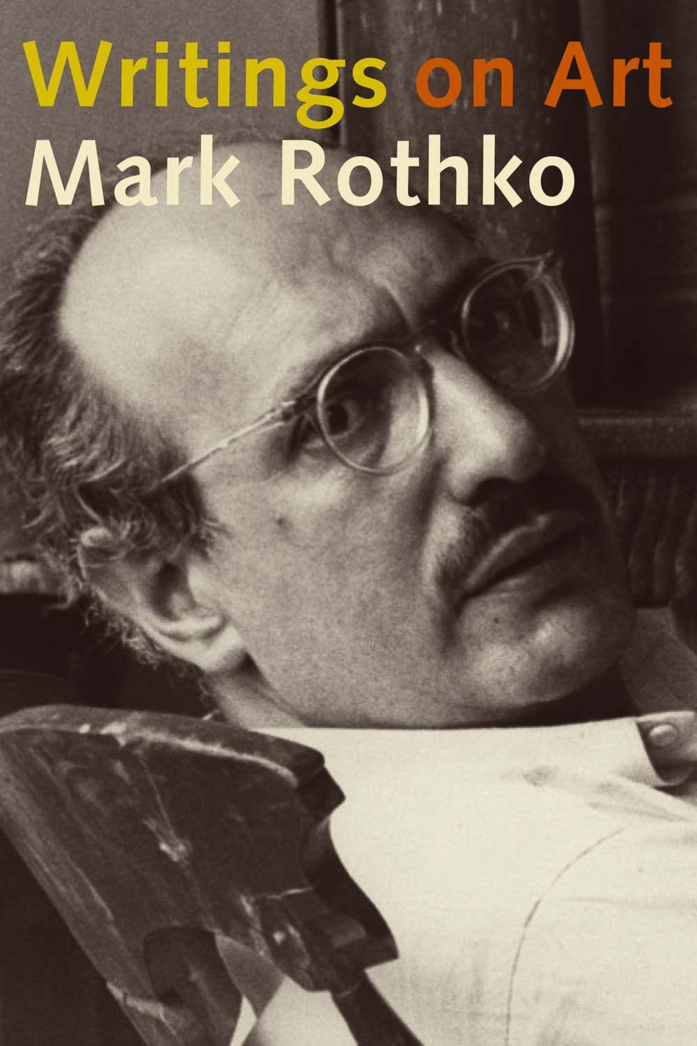 Writings on Art by Mark Rothko — Yale University Press