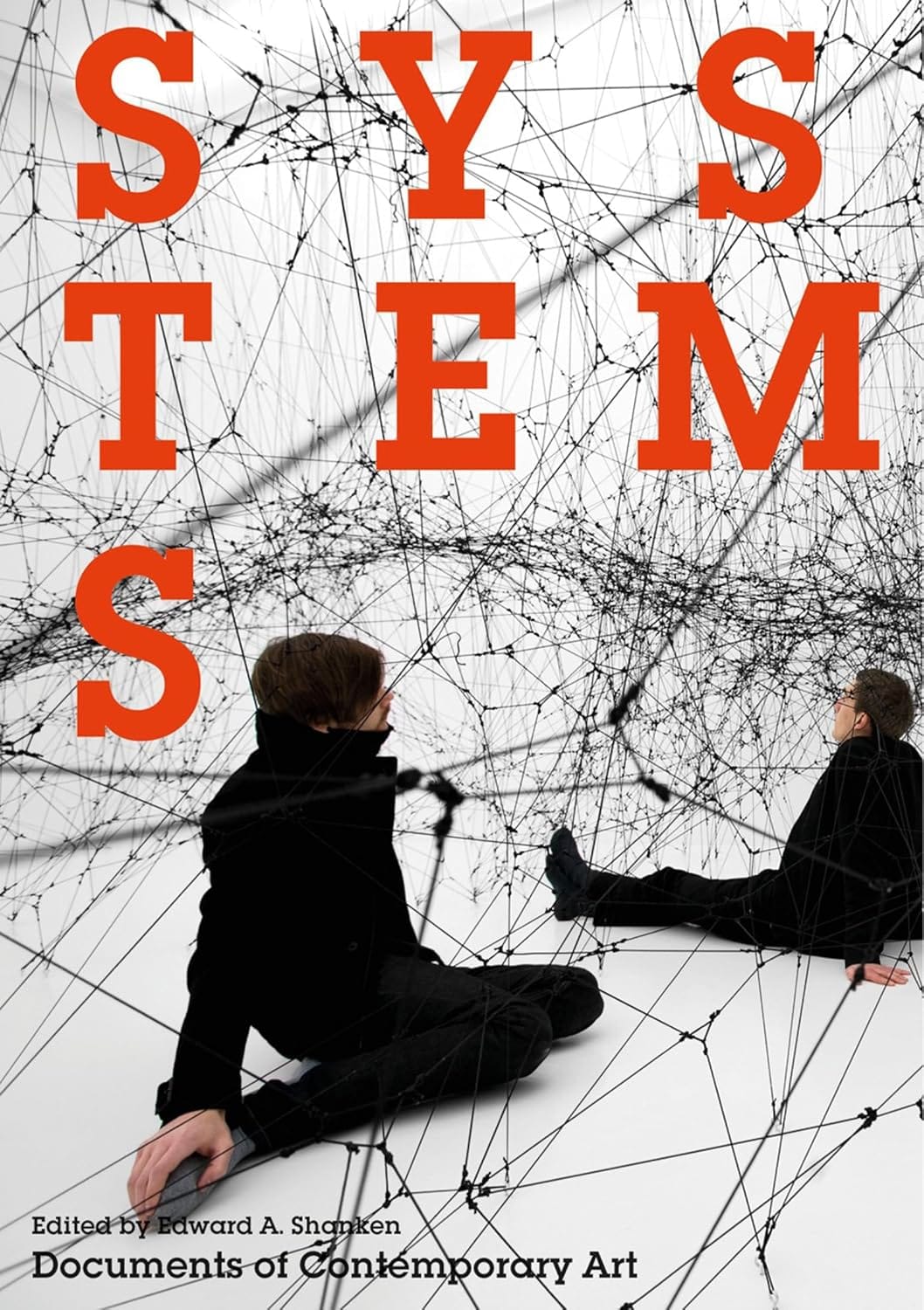 Systems — Whitechapel / MIT Press, ed. Edward A. Shanken