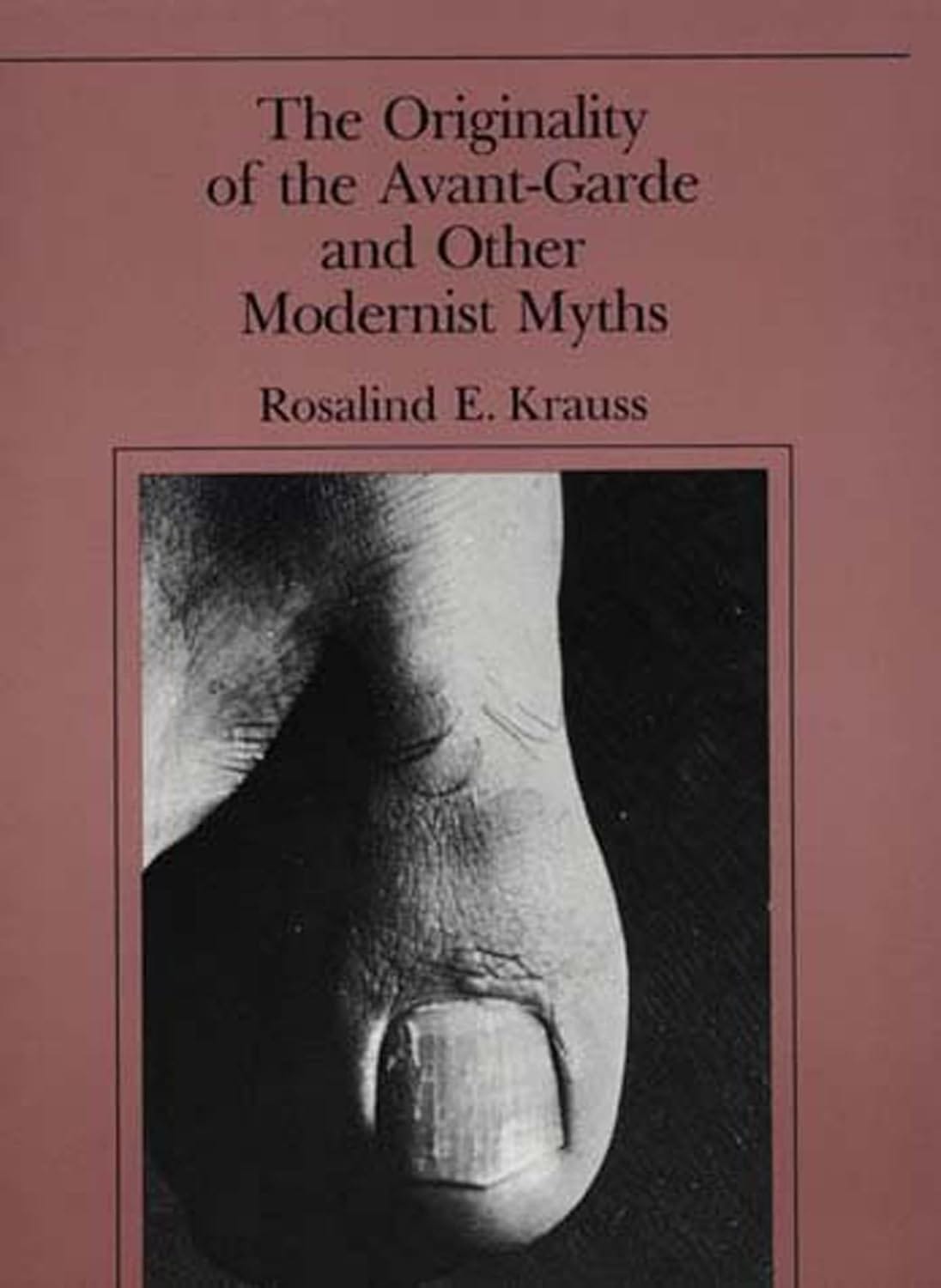 Rosalind Krauss, The Originality of the Avant-Garde