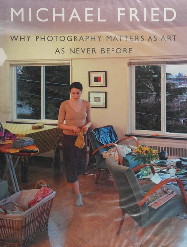 Why Photography Matters as Art book cover, Michael Fried