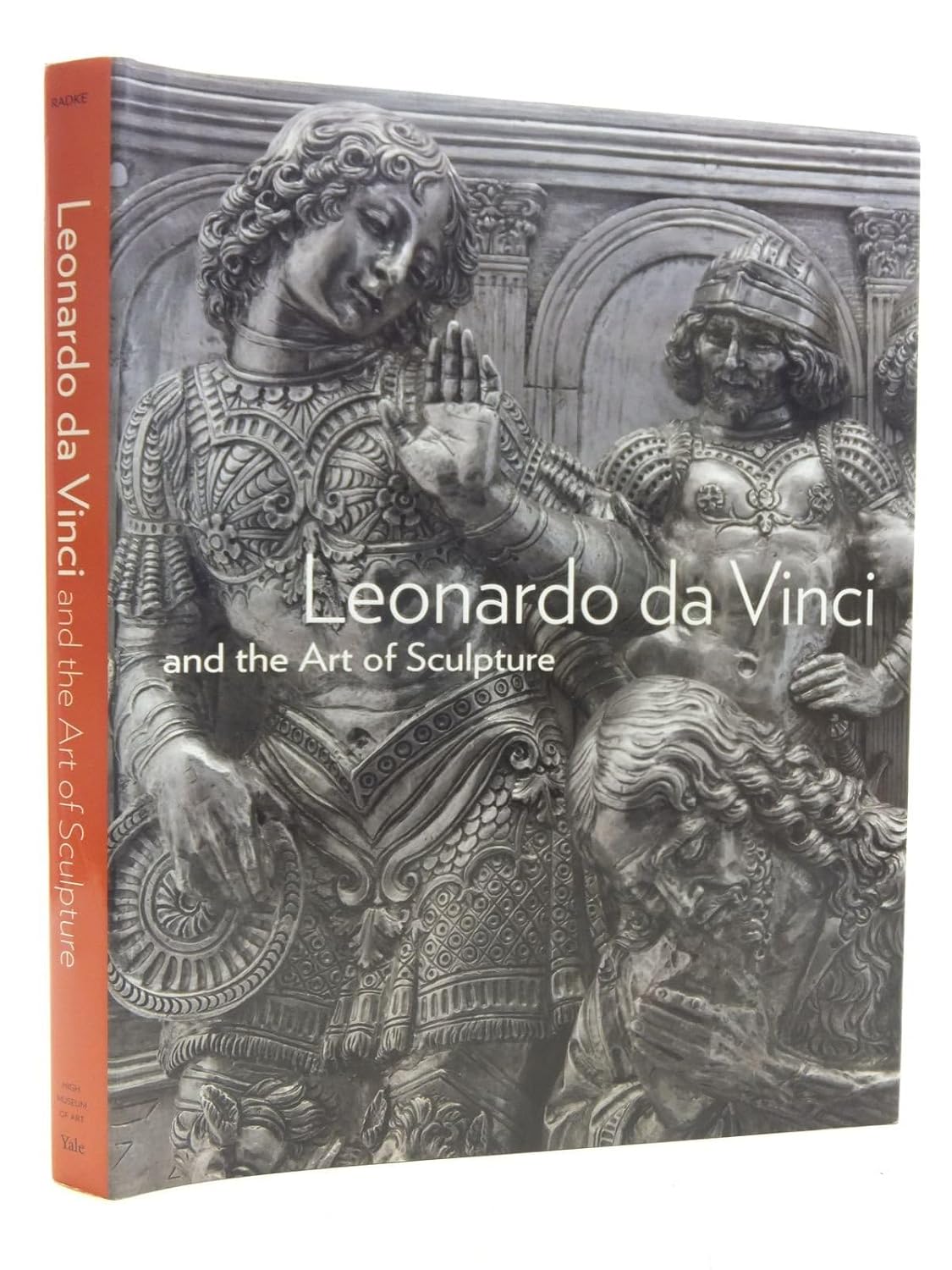 Leonardo da Vinci and the Art of Sculpture by Gary Radke book cover Yale University Press 2009