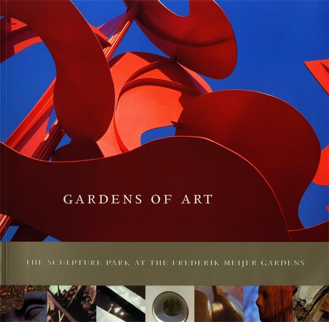 Gardens of Art: The Sculpture Park at the Frederik Meijer Gardens (Connell edition) book cover