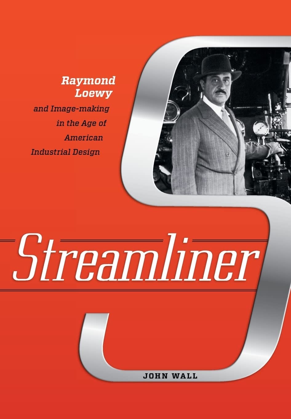 Streamliner by John Wall, Johns Hopkins University Press 2018
