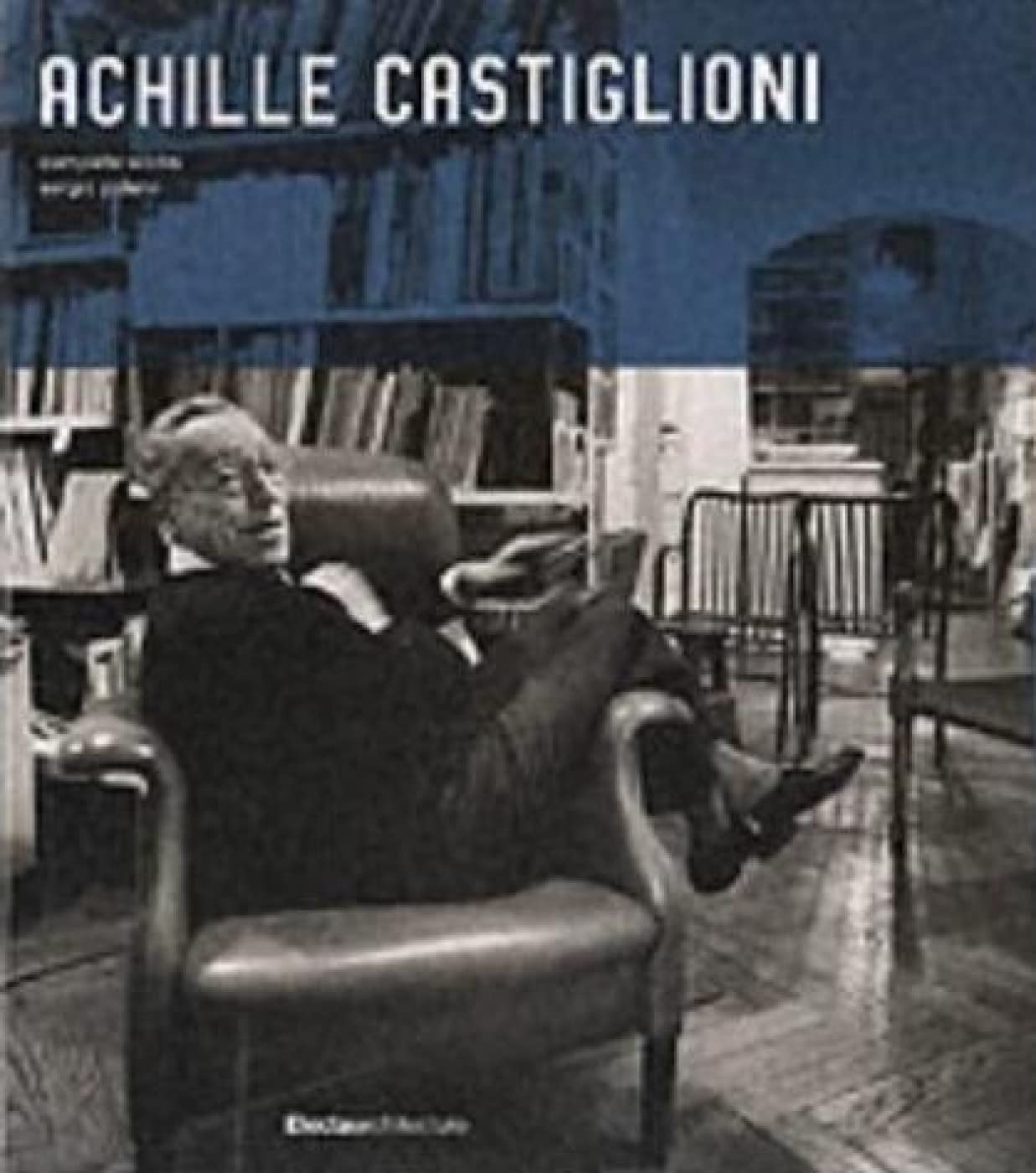 Cover of Achille Castiglioni Complete Works by Sergio Polano