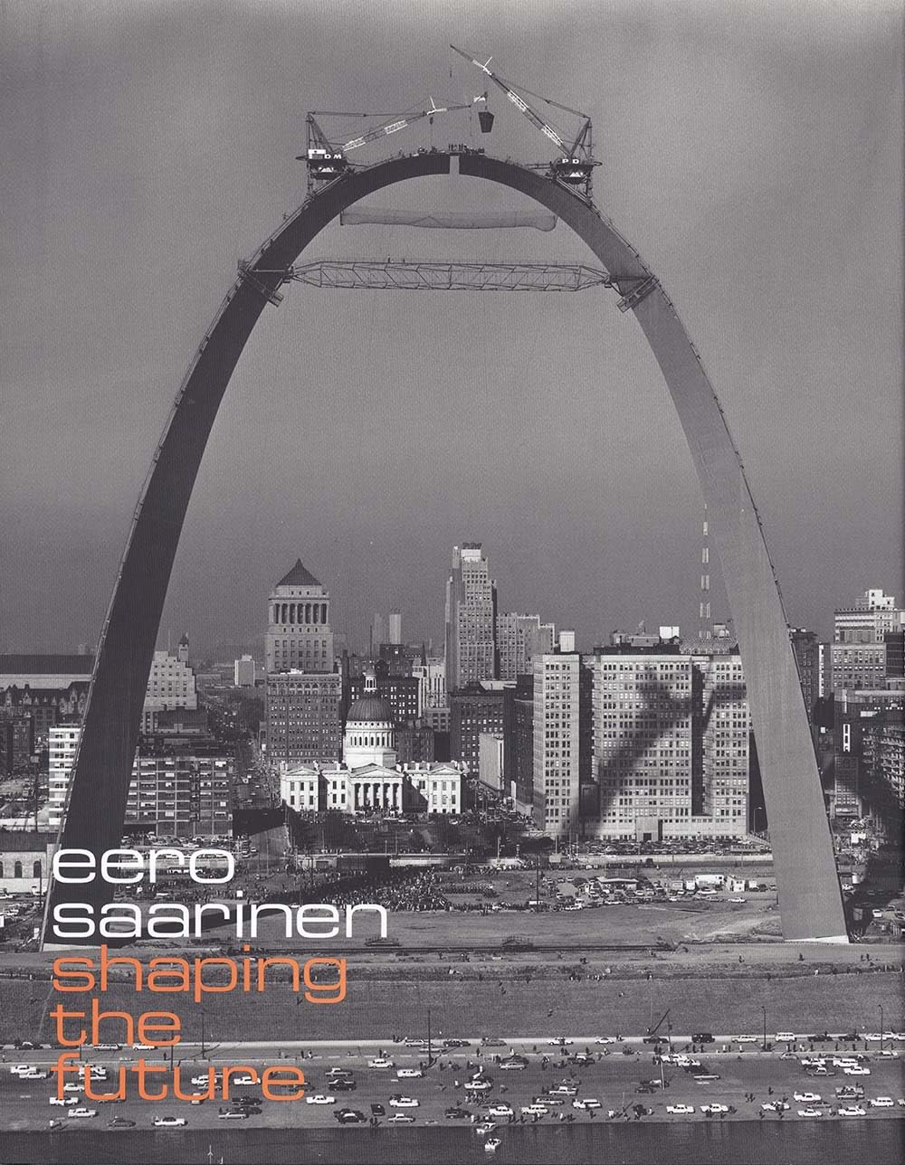 Eero Saarinen: Shaping the Future — book cover